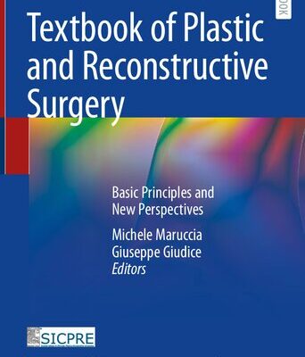 خرید و دانلود نسخه کامل کتاب Textbook of Plastic and Reconstructive Surgery: Basic Principles and New Perspectives