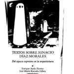 خرید و دانلود نسخه کامل کتاب Textos sobre Ignacio Diaz Morales: Del espacio expresivo en la arquitectura