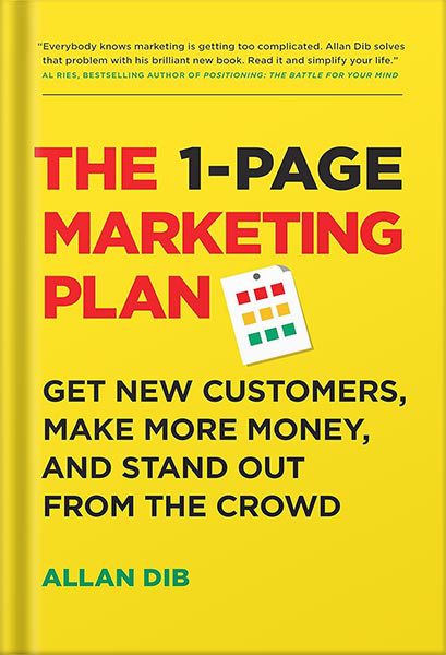 خرید و دانلود نسخه کامل کتاب The 1-Page Marketing Plan Get New Customers, Make More Money, And Stand out From The Crowd by Allan Dib_68bf618d234be.jpeg خرید و دانلود نسخه کامل کتاب The 1-Page Marketing Plan Get New Customers, Make More Money, And Stand out From The Crowd by Allan Dib