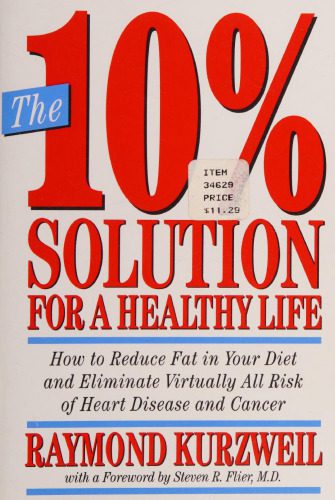 خرید و دانلود نسخه کامل کتاب The 10% Solution for a Healthy Life: How to Reduce Fat in Your Diet and Eliminate Virtually All Risk of Heart Disease and Cancer_68b5a9fdf3e78.jpeg خرید و دانلود نسخه کامل کتاب The 10% Solution for a Healthy Life: How to Reduce Fat in Your Diet and Eliminate Virtually All Risk of Heart Disease and Cancer