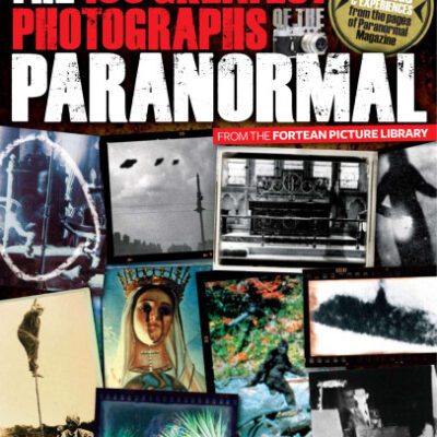 خرید و دانلود نسخه کامل کتاب The 100 Greatest Photographs of the Paranormal: Taken from the Fortean Picture Library