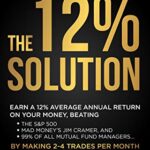 خرید و دانلود نسخه کامل کتاب The 12% Solution: Earn A 12% Average Annual Return On Your Money, Beating The S&P 500, Mad Money’s Jim Cramer [2017] –  +  pdf
