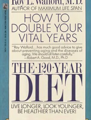 خرید و دانلود نسخه کامل کتاب The 120-Year Diet: How to Double Your Vital Years
