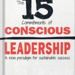 خرید و دانلود نسخه کامل کتاب The 15 Commitments of Conscious Leadership: A New Paradigm for Sustainable Success by Jim Dethmer