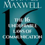 خرید و دانلود نسخه کامل کتاب The 16 Undeniable Laws of Communication: Apply Them and Make the Most of Your Message : Apply Them and Make the Most of Your Message – + Pdf