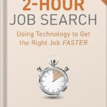 خرید و دانلود نسخه کامل کتاب The 2-Hour Job Search, Second Edition: Using Technology to Get the Right Job Faster by Steve Dalton