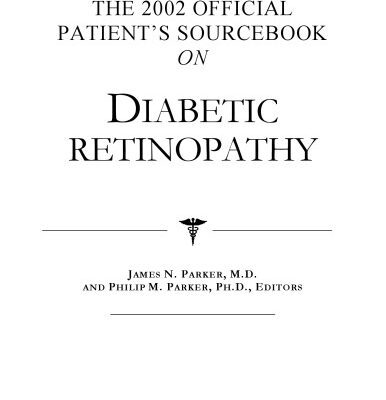 خرید و دانلود نسخه کامل کتاب The 2002 Official Patient’s Sourcebook on Diabetic Retinopathy: A Revised and Updated Directory for the Internet Age