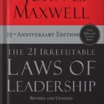 خرید و دانلود نسخه کامل کتاب The 21 Irrefutable Laws of Leadership: Follow Them and People Will Follow You by John C. Maxwell