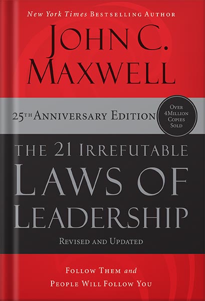 خرید و دانلود نسخه کامل کتاب The 21 Irrefutable Laws of Leadership: Follow Them and People Will Follow You by John C. Maxwell_68bf59344eb0a.jpeg خرید و دانلود نسخه کامل کتاب The 21 Irrefutable Laws of Leadership: Follow Them and People Will Follow You by John C. Maxwell