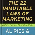 خرید و دانلود نسخه کامل کتاب The 22 Immutable Laws of Marketing: Exposed and Explained by the World’s Two by Al Ries