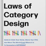 خرید و دانلود نسخه کامل کتاب The 22 Laws of Category Design: Name & Claim Your Niche, Share Your POV, And Move The World From Where It Is To Somewhere Different by Category Pirates