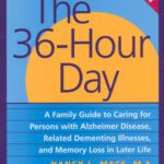 خرید و دانلود نسخه کامل کتاب The 36-Hour Day: A Family Guide to Caring for Persons with Alzheimer Disease, Related Dementing Illnesses, and Memory Loss in Later Life (A Johns Hopkins Press Health Book)