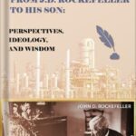 خرید و دانلود نسخه کامل کتاب The 38 Letters from J.D. Rockefeller to his son: Perspectives, Ideology, and Wisdom by J. D. Rockefeller