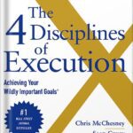 خرید و دانلود نسخه کامل کتاب The 4 Disciplines of Execution: Revised and Updated: Achieving Your Wildly Important Goals by Chris McChesney