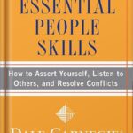 خرید و دانلود نسخه کامل کتاب The 5 Essential People Skills: How to Assert Yourself, Listen to Others, and Resolve Conflicts (Dale Carnegie Books) by Dale Carnegie