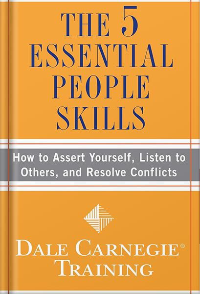 خرید و دانلود نسخه کامل کتاب The 5 Essential People Skills: How to Assert Yourself, Listen to Others, and Resolve Conflicts (Dale Carnegie Books) by Dale Carnegie_68bf2fe2cdfe1.jpeg خرید و دانلود نسخه کامل کتاب The 5 Essential People Skills: How to Assert Yourself, Listen to Others, and Resolve Conflicts (Dale Carnegie Books) by Dale Carnegie