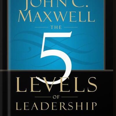 خرید و دانلود نسخه کامل کتاب The 5 Levels of Leadership: Proven Steps to Maximize Your Potential by John C. Maxwell