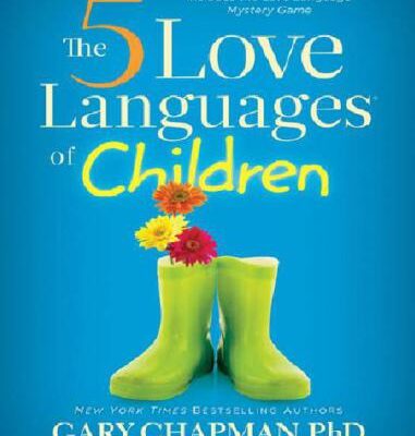 خرید و دانلود نسخه کامل کتاب The 5 Love Languages of Children by Gary Chapman and Ross Campbell
