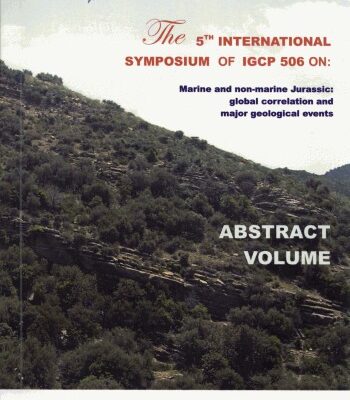 خرید و دانلود نسخه کامل کتاب The 5th International Symposium of IGCP 506 on: Marine and non-marine Jurassic: global correlation and major geological events, Tunisia (Hammamet), March 28-31, 2008. Abstract Volume