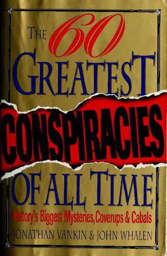 خرید و دانلود نسخه کامل کتاب The 60 Greatest Conspiracies of All Time: History’s Biggest Mysteries, Coverups, and Cabals_68c26af97398c.jpeg خرید و دانلود نسخه کامل کتاب The 60 Greatest Conspiracies of All Time: History’s Biggest Mysteries, Coverups, and Cabals