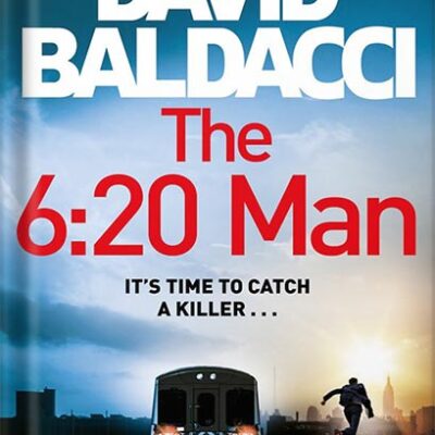 خرید و دانلود نسخه کامل کتاب The 6:20 Man: A Thriller by David Baldacci