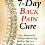 خرید و دانلود نسخه کامل کتاب The 7-Day Back Pain Cure: How Thousands of People Got Relief Without Doctors, Drugs, or Surgery