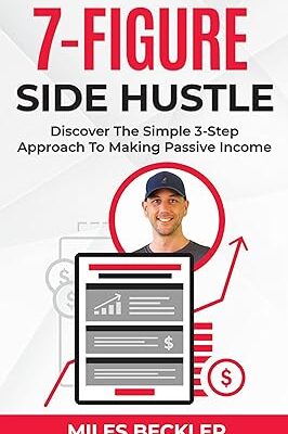 خرید و دانلود نسخه کامل کتاب The 7 Figure Side Hustle: Discover The Simple 3-Step Approach To Making Passive Income (The Internet Marketing Starter Pack Book 1) –  +  Pdf