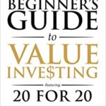 خرید و دانلود نسخه کامل کتاب The 8-Step Beginner’s Guide to Value Investing: Featuring 20 for 20 – The 20 Best Stocks & ETFs to Buy and Hold for The Next 20 Years[2020] –  +  pdf