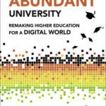 خرید و دانلود نسخه کامل کتاب The Abundant University : Remaking Higher Education for a Digital World