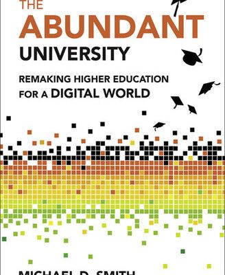 خرید و دانلود نسخه کامل کتاب The Abundant University : Remaking Higher Education for a Digital World