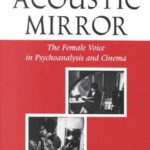 خرید و دانلود نسخه کامل کتاب The Acoustic Mirror: The Female Voice in Psychoanalysis and Cinema (Theories of Representation and Difference)