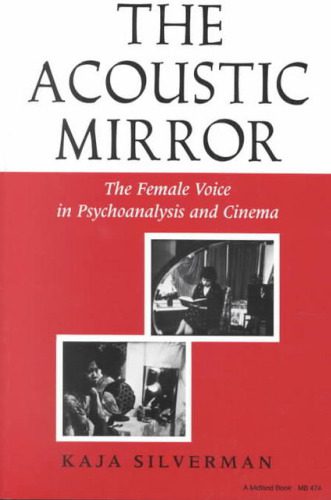 خرید و دانلود نسخه کامل کتاب The Acoustic Mirror: The Female Voice in Psychoanalysis and Cinema (Theories of Representation and Difference)_68d731f341fa7.jpeg خرید و دانلود نسخه کامل کتاب The Acoustic Mirror: The Female Voice in Psychoanalysis and Cinema (Theories of Representation and Difference)