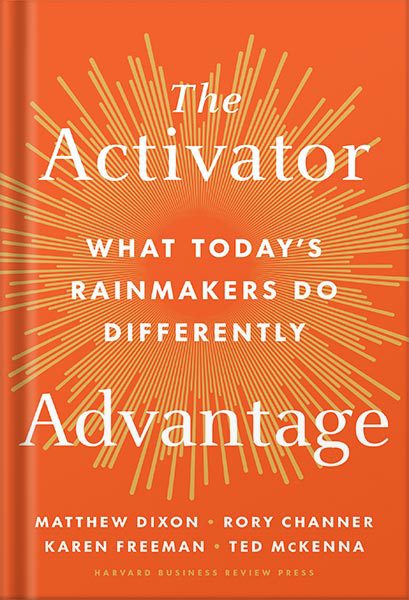خرید و دانلود نسخه کامل کتاب The Activator Advantage: What Today’s Rainmakers Do Differently by Matthew Dixon_68bee27a3d9b2.jpeg خرید و دانلود نسخه کامل کتاب The Activator Advantage: What Today’s Rainmakers Do Differently by Matthew Dixon