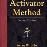 خرید و دانلود نسخه کامل کتاب The Activator Method (2nd Edition) BY Fuhr – Orginal Pdf