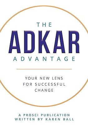 خرید و دانلود نسخه کامل کتاب The ADKAR Advantage: Your New Lens For Successful Change – + Pdf