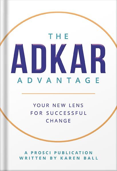 خرید و دانلود نسخه کامل کتاب The ADKAR Advantage: Your New Lens For Successful Change by Karen Ball_68bf4184a539c.jpeg خرید و دانلود نسخه کامل کتاب The ADKAR Advantage: Your New Lens For Successful Change by Karen Ball