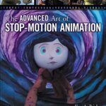 خرید و دانلود نسخه کامل کتاب The Advanced Art of Stop-Motion Animation