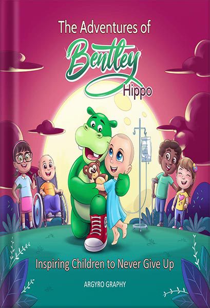 خرید و دانلود نسخه کامل کتاب The Adventures of Bentley Hippo: Inspiring Children to Never Give Up by Argyro Graphy_68c03b05b37ff.jpeg خرید و دانلود نسخه کامل کتاب The Adventures of Bentley Hippo: Inspiring Children to Never Give Up by Argyro Graphy