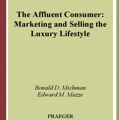 خرید و دانلود نسخه کامل کتاب The Affluent Consumer: Marketing and Selling the Luxury Lifestyle