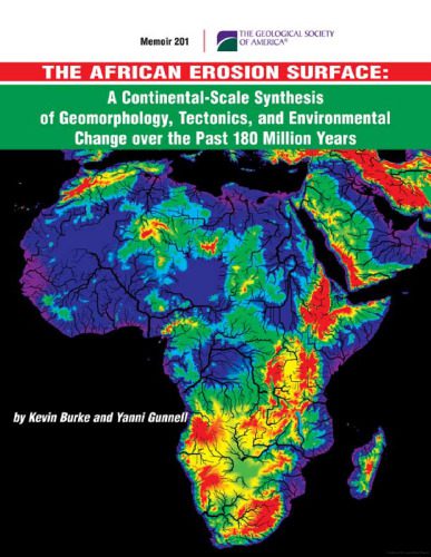 خرید و دانلود نسخه کامل کتاب The African Erosion Surface: A Continental-scale Synthesis of Geomorphology, Tectonics, and Environmental Change over the Past 180 Million Years (GSA Memoir 201)_68c23c84d2030.jpeg خرید و دانلود نسخه کامل کتاب The African Erosion Surface: A Continental-scale Synthesis of Geomorphology, Tectonics, and Environmental Change over the Past 180 Million Years (GSA Memoir 201)
