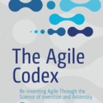 خرید و دانلود نسخه کامل کتاب The Agile Codex: Re-inventing Agile Through the Science of Invention and Assembly