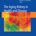خرید و دانلود نسخه کامل کتاب The Aging Kidney in Health and Disease