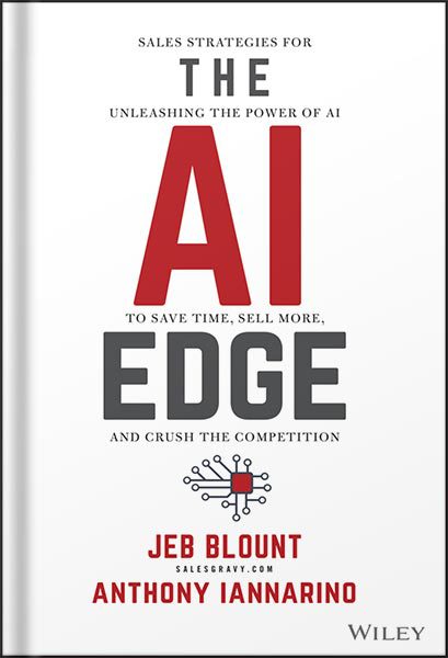 خرید و دانلود نسخه کامل کتاب The AI Edge: Sales Strategies for Unleashing the Power of AI to Save Time, Sell More, and Crush the Competition (Jeb Blount) 1st Edition, by Jeb Blount_68bf2e9350e24.jpeg خرید و دانلود نسخه کامل کتاب The AI Edge: Sales Strategies for Unleashing the Power of AI to Save Time, Sell More, and Crush the Competition (Jeb Blount) 1st Edition, by Jeb Blount