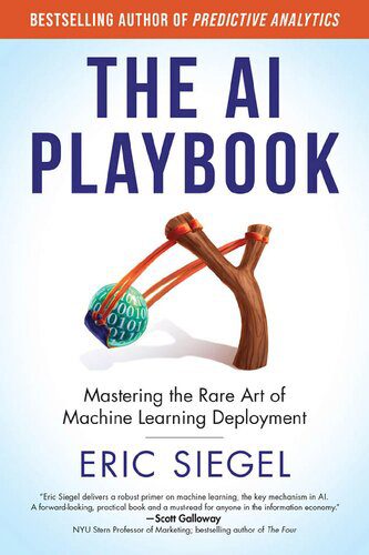 خرید و دانلود نسخه کامل کتاب The AI Playbook: Mastering the Rare Art of Machine Learning Deployment_68d6b756d594f.jpeg خرید و دانلود نسخه کامل کتاب The AI Playbook: Mastering the Rare Art of Machine Learning Deployment
