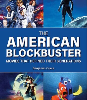 خرید و دانلود نسخه کامل کتاب The American Blockbuster: Movies That Defined Their Generations