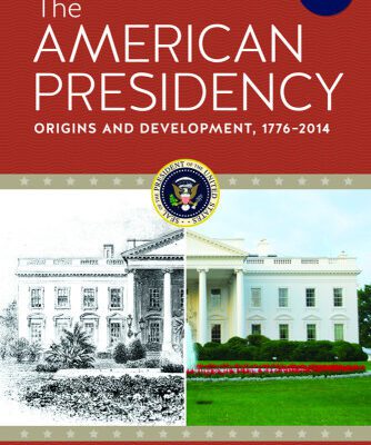 خرید و دانلود نسخه کامل کتاب The American Presidency: Origins and Development, 1776-2014