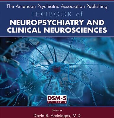 خرید و دانلود نسخه کامل کتاب The American Psychiatric Association Publishing Textbook of Neuropsychiatry and Clinical Neurosciences