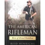 خرید و دانلود نسخه کامل کتاب The American Rifleman: Born of Armed Rebellion