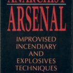 خرید و دانلود نسخه کامل کتاب The Anarchist Arsenal. Improvised Incendiary & Explosives Techniques