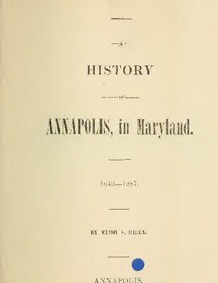 خرید و دانلود نسخه کامل کتاب “The Ancient City”. A History of Annapolis, in Maryland 1649-1887